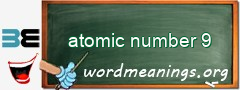 WordMeaning blackboard for atomic number 9